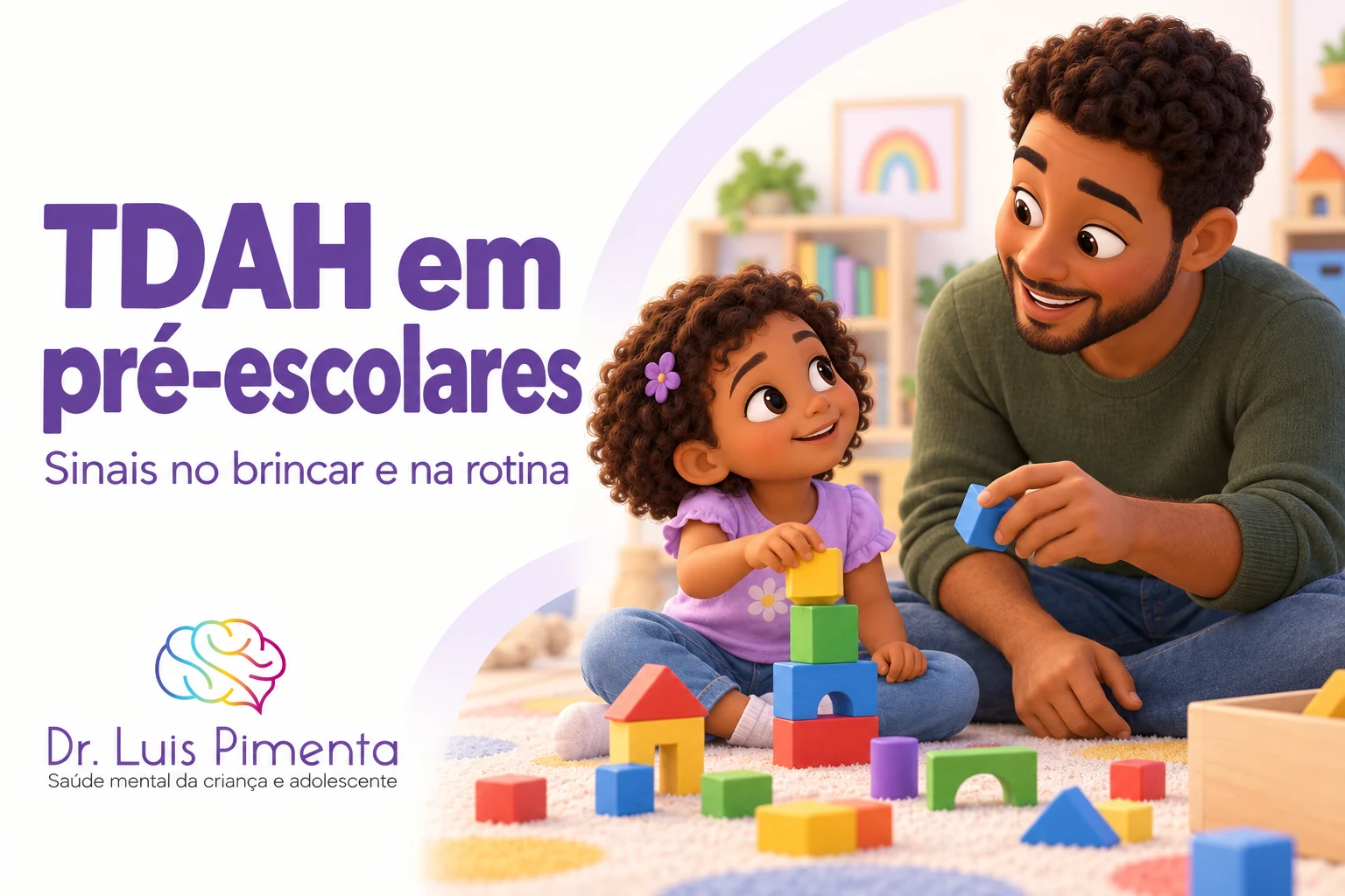 TDAH em pré-escolares: como os sinais podem aparecer no brincar e na rotina